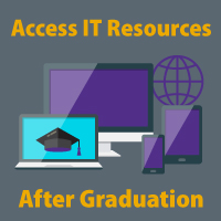 Access IT Resources After Graduation