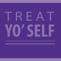 Treat Yo' Self