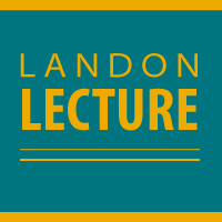 Landon Lecture