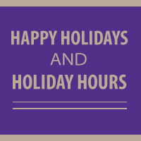 Happy Holidays and Holiday Hours