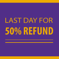 Last Day for 50 Percent Refund