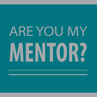 Are You My Mentor?