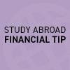 Study Abroad Financial Tip