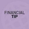 Financial Tip