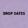 Drop Dates