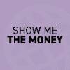Show me the money