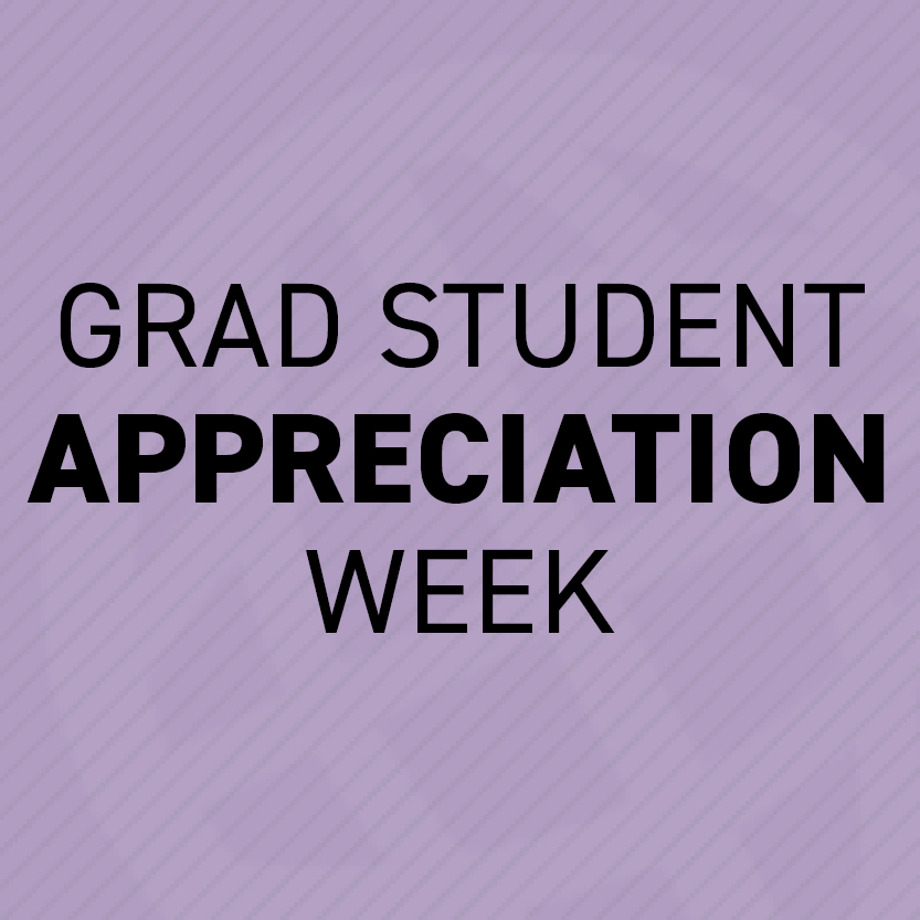 Grad Student Appreciation Week